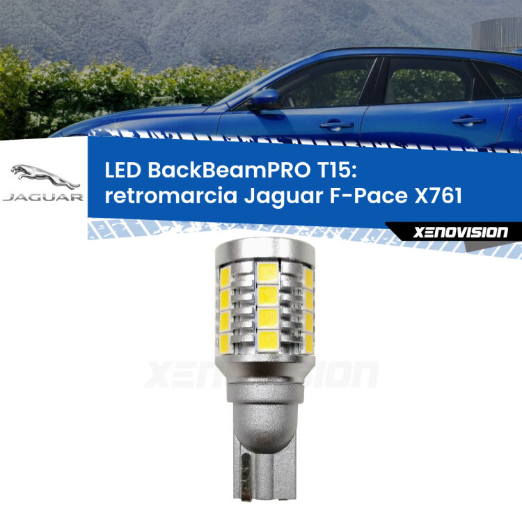 0 Retromarcia LED T15 BackBeamPRO per Jaguar F-Pace X761 2015 in poi <strong>Luce retromarcia LED per Jaguar F-Pace</strong> X761 2015 in poi. Una lampadina <b>T15</b> esageratamente spinta: 15W di potenza, 20 volte più luce delle originali.