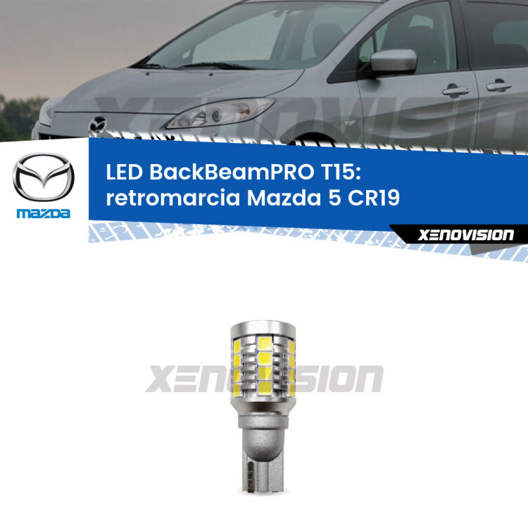 <strong>Luce retromarcia LED per Mazda 5</strong> CR19 2005 - 2010. Lampadina <b>T15</b> esageratamente spinta: 15W di potenza, 20 volte più luce delle originali.