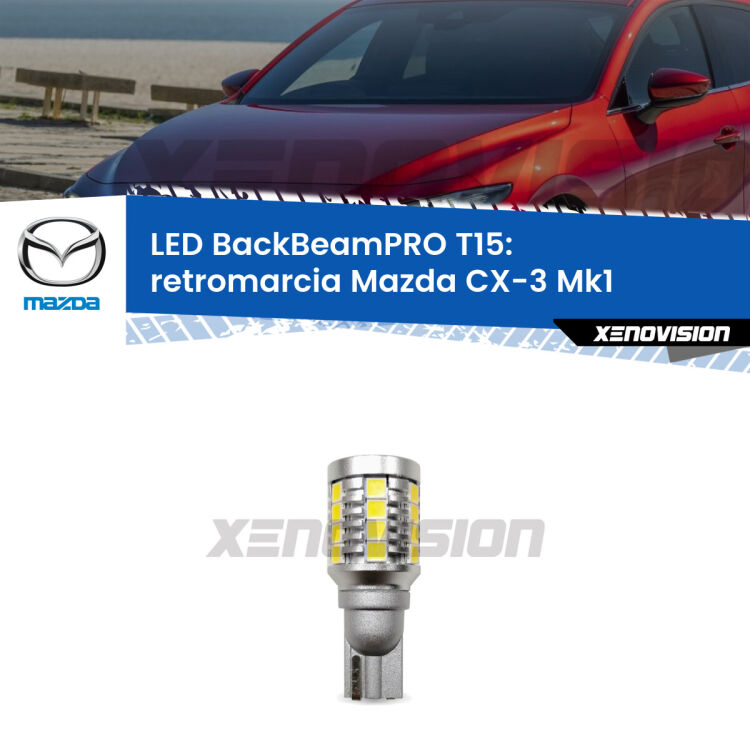 <strong>Luce retromarcia LED per Mazda CX-3</strong> Mk1 2015 - 2018. Lampadina <b>T15</b> esageratamente spinta: 15W di potenza, 20 volte più luce delle originali.