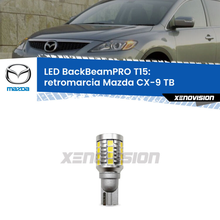 <strong>Luce retromarcia LED per Mazda CX-9</strong> TB 2012 - 2015. Lampadina <b>T15</b> esageratamente spinta: 15W di potenza, 20 volte più luce delle originali.