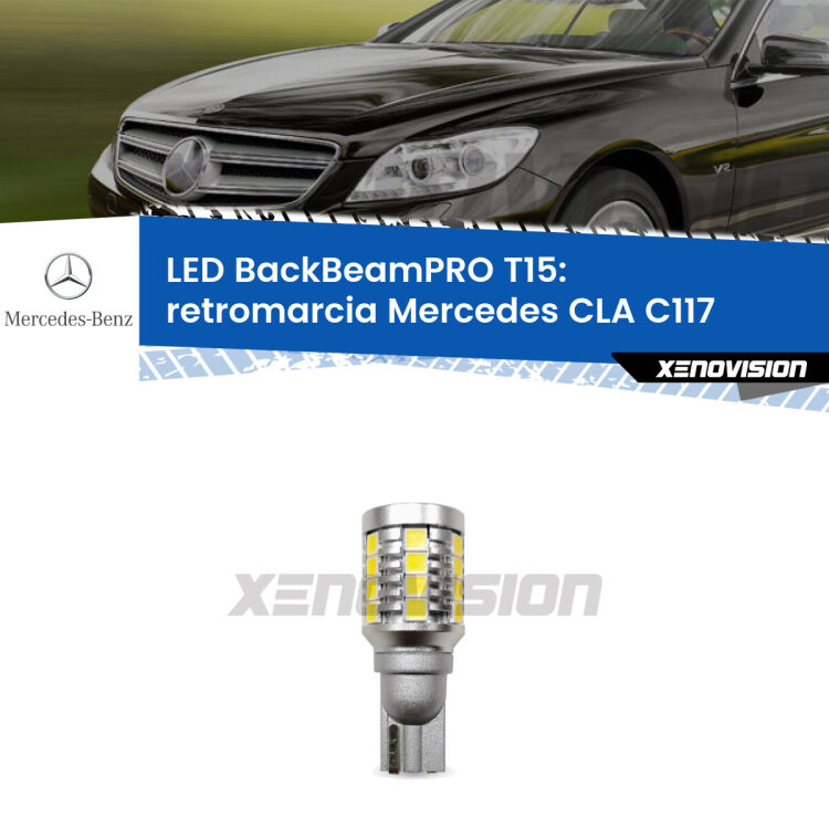 <strong>Luce retromarcia LED per Mercedes CLA</strong> C117 2012 - 2019. Lampadina <b>T15</b> esageratamente spinta: 15W di potenza, 20 volte più luce delle originali.