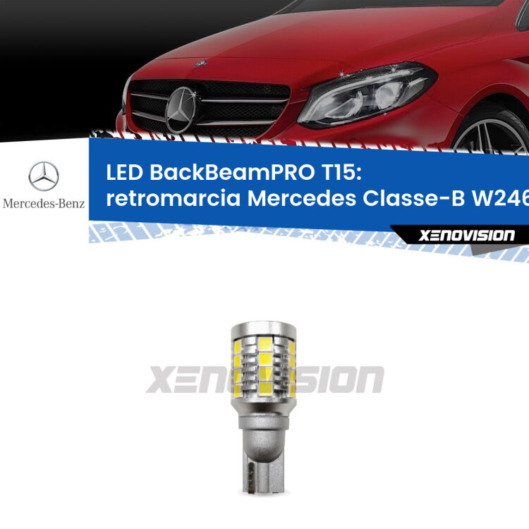 <strong>Luce retromarcia LED per Mercedes Classe-B</strong> W246, W242 2011 - 2018. Lampadina <b>T15</b> esageratamente spinta: 15W di potenza, 20 volte più luce delle originali.