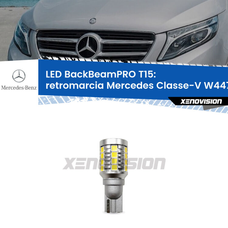 <strong>Luce retromarcia LED per Mercedes Classe-V</strong> W447 restyling. Lampadina <b>T15</b> esageratamente spinta: 15W di potenza, 20 volte più luce delle originali.
