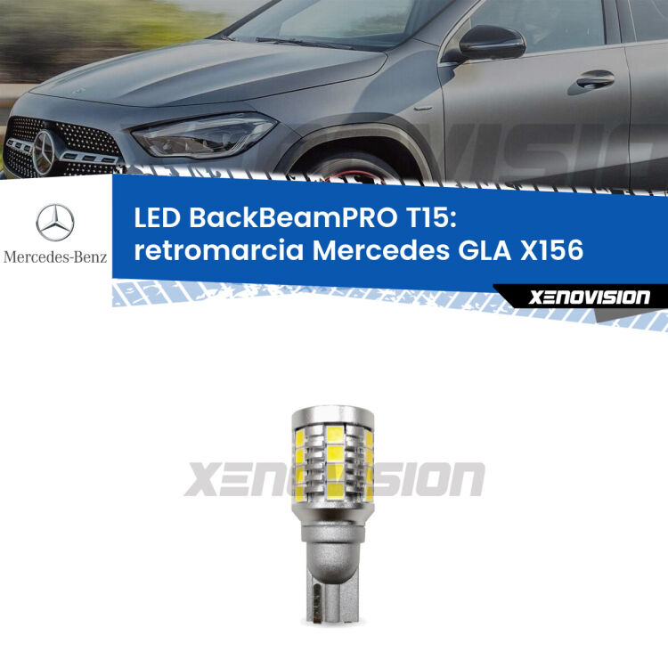 <strong>Luce retromarcia LED per Mercedes GLA</strong> X156 2013 in poi. Lampadina <b>T15</b> esageratamente spinta: 15W di potenza, 20 volte più luce delle originali.