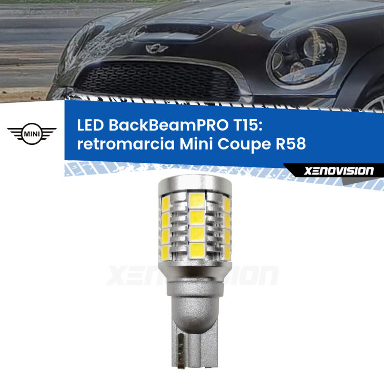 0 Retromarcia LED T15 BackBeamPRO per Mini Coupe R58 2011 - 2015 <strong>Luce retromarcia LED per Mini Coupe</strong> R58 2011 - 2015. Una lampadina <b>T15</b> esageratamente spinta: 15W di potenza, 20 volte più luce delle originali.