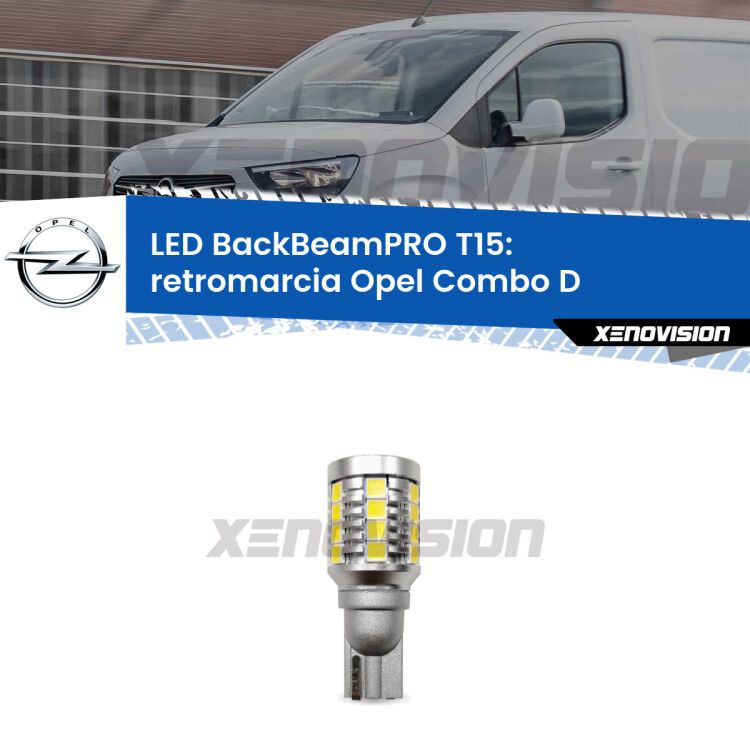 <strong>Luce retromarcia LED per Opel Combo D</strong>  2012 - 2018. Lampadina <b>T15</b> esageratamente spinta: 15W di potenza, 20 volte più luce delle originali.