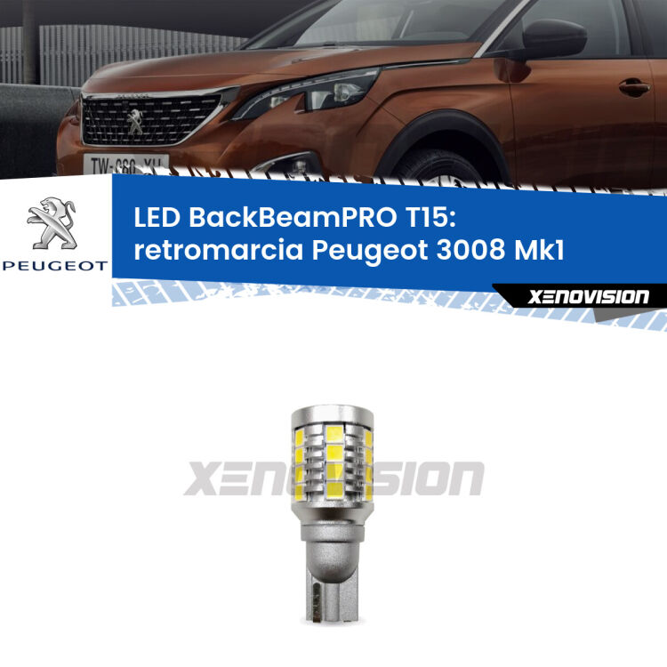 <strong>Luce retromarcia LED per Peugeot 3008</strong> Mk1 restyling. Lampadina <b>T15</b> esageratamente spinta: 15W di potenza, 20 volte più luce delle originali.