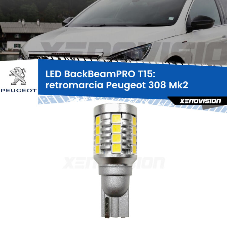 0 Retromarcia LED T15 BackBeamPRO per Peugeot 308 Mk2 2013 - 2019 <strong>Luce retromarcia LED per Peugeot 308</strong> Mk2 2013 - 2019. Una lampadina <b>T15</b> esageratamente spinta: 15W di potenza, 20 volte più luce delle originali.