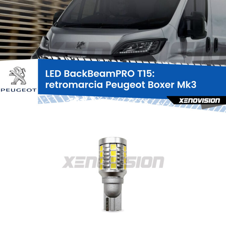 <strong>Luce retromarcia LED per Peugeot Boxer</strong> Mk3 2014 in poi. Lampadina <b>T15</b> esageratamente spinta: 15W di potenza, 20 volte più luce delle originali.