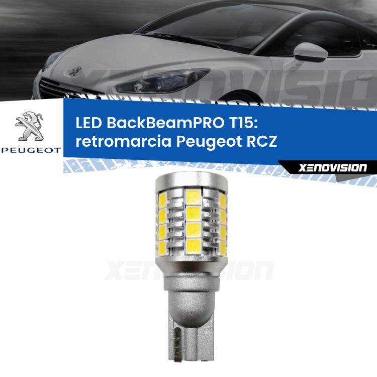 0 Retromarcia LED T15 BackBeamPRO per Peugeot RCZ 2010 - 2015 <strong>Luce retromarcia LED per Peugeot RCZ</strong> 2010 - 2015. Una lampadina <b>T15</b> esageratamente spinta: 15W di potenza, 20 volte più luce delle originali.