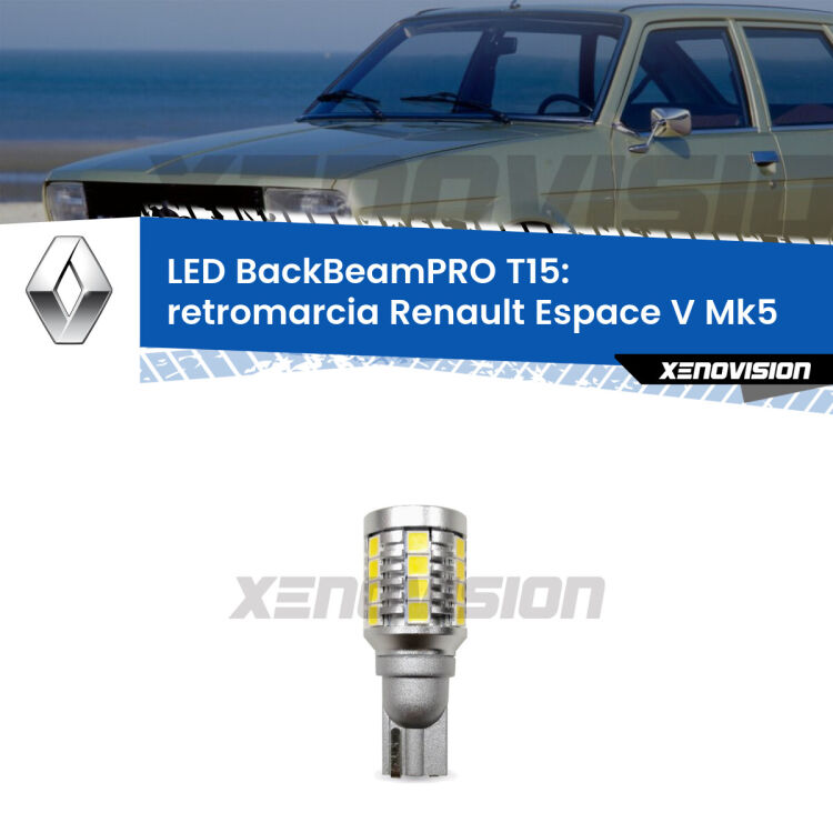 <strong>Luce retromarcia LED per Renault Espace V</strong> Mk5 2015 in poi. Lampadina <b>T15</b> esageratamente spinta: 15W di potenza, 20 volte più luce delle originali.