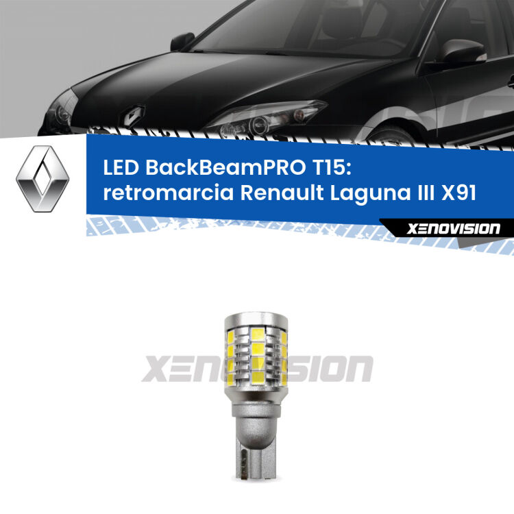 <strong>Luce retromarcia LED per Renault Laguna III</strong> X91 2007 - 2015. Lampadina <b>T15</b> esageratamente spinta: 15W di potenza, 20 volte più luce delle originali.