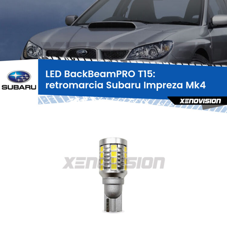 <strong>Luce retromarcia LED per Subaru Impreza</strong> Mk4 2011 - 2015. Lampadina <b>T15</b> esageratamente spinta: 15W di potenza, 20 volte più luce delle originali.