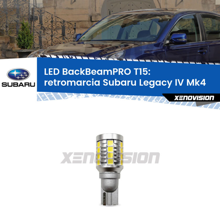 <strong>Luce retromarcia LED per Subaru Legacy IV</strong> Mk4 2003 - 2009. Lampadina <b>T15</b> esageratamente spinta: 15W di potenza, 20 volte più luce delle originali.