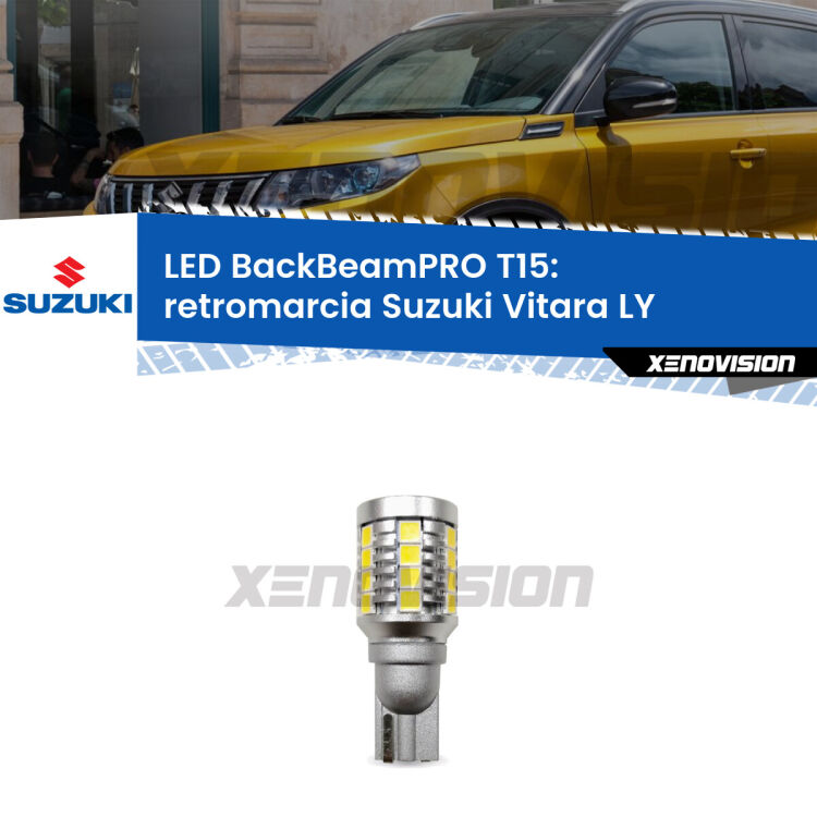 <strong>Luce retromarcia LED per Suzuki Vitara</strong> LY 2015 in poi. Lampadina <b>T15</b> esageratamente spinta: 15W di potenza, 20 volte più luce delle originali.