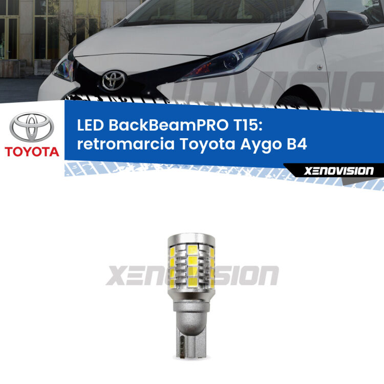 <strong>Luce retromarcia LED per Toyota Aygo</strong> B4 2018 in poi. Lampadina <b>T15</b> esageratamente spinta: 15W di potenza, 20 volte più luce delle originali.