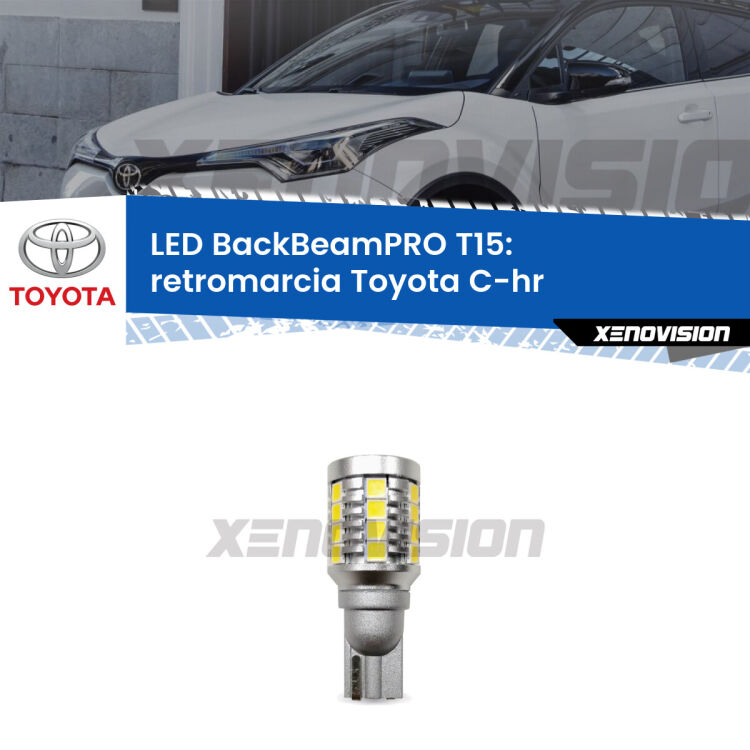 <strong>Luce retromarcia LED per Toyota C-hr</strong>  2016 in poi. Lampadina <b>T15</b> esageratamente spinta: 15W di potenza, 20 volte più luce delle originali.
