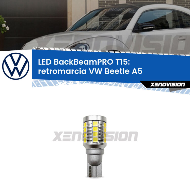 <strong>Luce retromarcia LED per VW Beetle</strong> A5 2011 - 2019. Lampadina <b>T15</b> esageratamente spinta: 15W di potenza, 20 volte più luce delle originali.