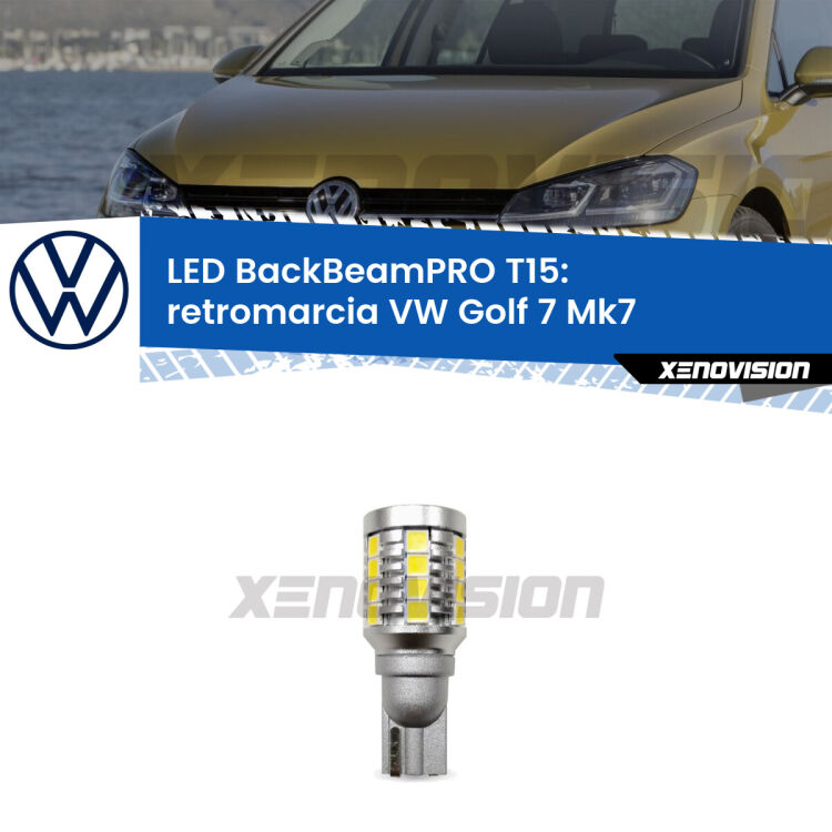 <strong>Luce retromarcia LED per VW Golf 7</strong> Mk7 prima serie. Lampadina <b>T15</b> esageratamente spinta: 15W di potenza, 20 volte più luce delle originali.
