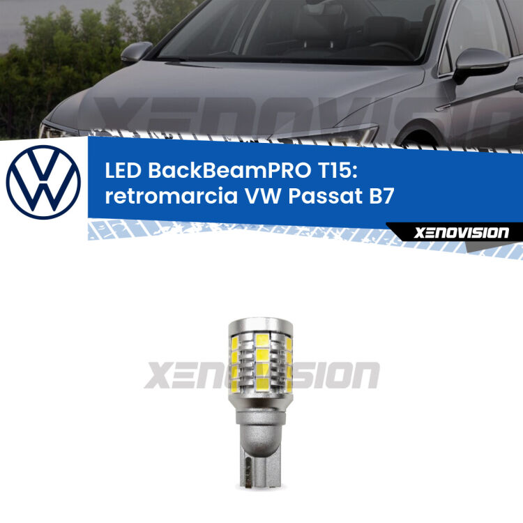 <strong>Luce retromarcia LED per VW Passat</strong> B7 2010 - 2014. Lampadina <b>T15</b> esageratamente spinta: 15W di potenza, 20 volte più luce delle originali.