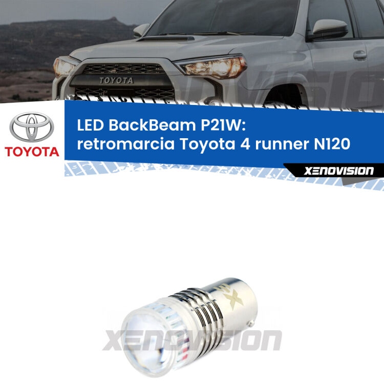 <strong>Retromarcia LED per Toyota 4 runner</strong> N120 1989 - 1996. Lampada <strong>P21W</strong> canbus. Illumina a giorno con questo straordinario cannone LED a luminosità estrema.