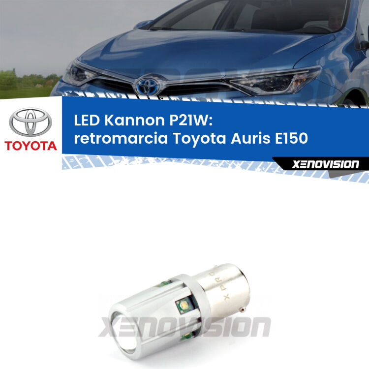 <strong>LED per Retromarcia Toyota Auris E150 2006 - 2009.</strong>Lampadina P21W con una poderosa illuminazione frontale rafforzata da 5 potenti chip laterali.