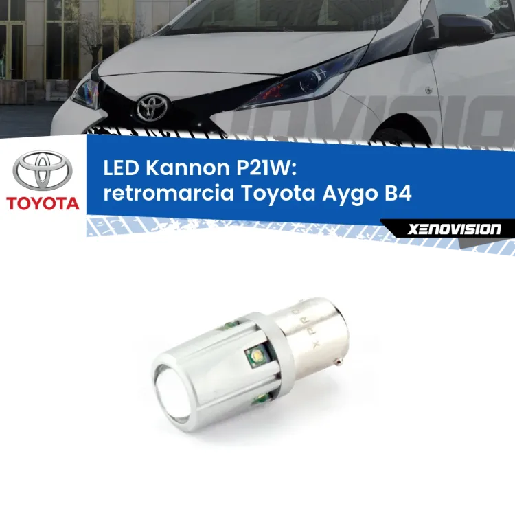 0 Retromarcia LED Toyota Aygo B4 2014 - 2018: P21W Kannon <strong>LED per Retromarcia Toyota Aygo B4 2014 - 2018.</strong>Lampadina P21W con una poderosa illuminazione frontale rafforzata da 5 potenti chip laterali.
