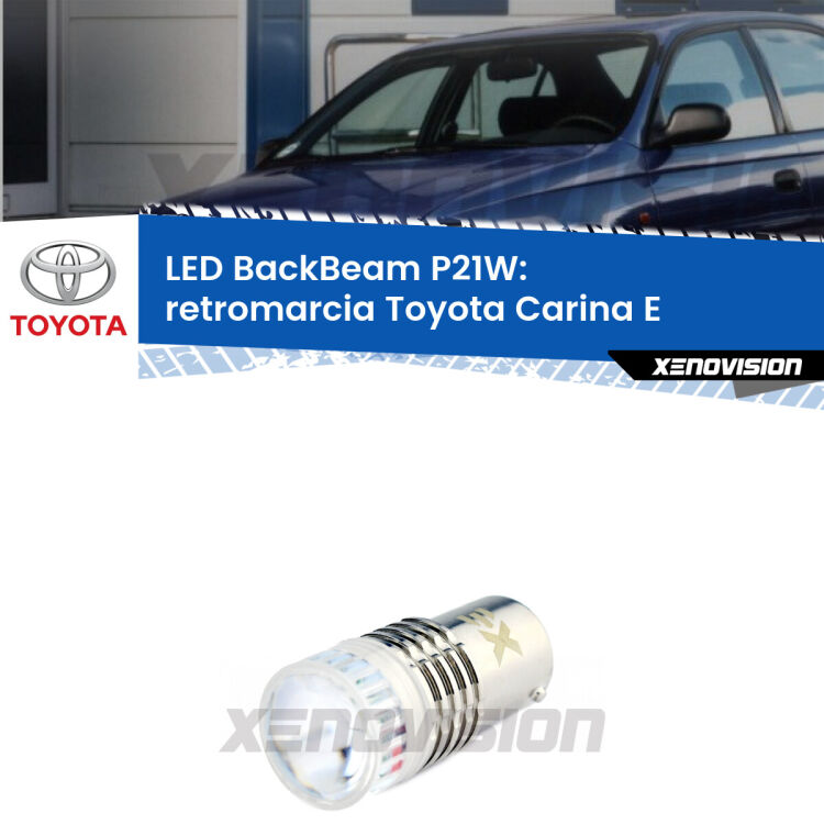 <strong>Retromarcia LED per Toyota Carina E</strong>  1992 - 1997. Lampada <strong>P21W</strong> canbus. Illumina a giorno con questo straordinario cannone LED a luminosità estrema.