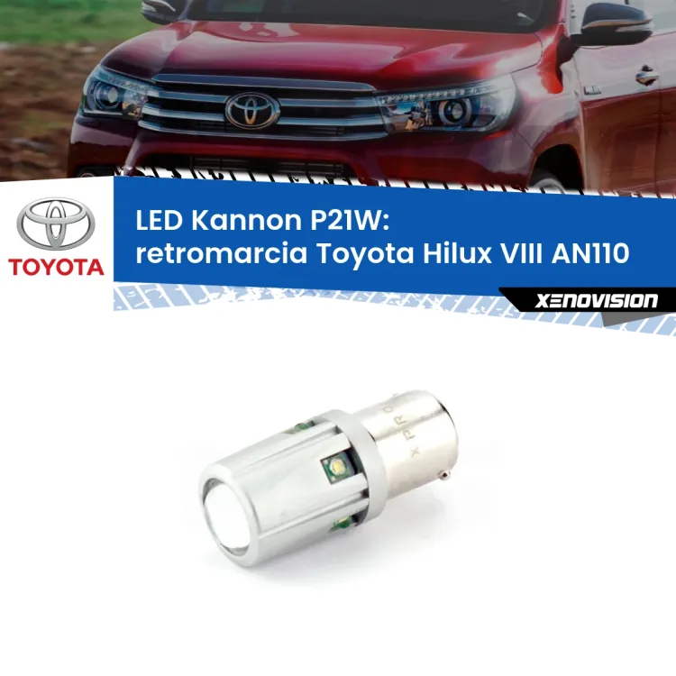 0 Retromarcia LED Toyota Hilux VIII AN110 2015 in poi: P21W Kannon <strong>LED per Retromarcia Toyota Hilux VIII AN110 2015 in poi.</strong>Lampadina P21W con una poderosa illuminazione frontale rafforzata da 5 potenti chip laterali.