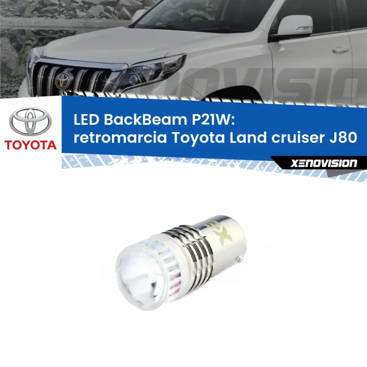 0 Retromarcia LED Toyota Land cruiser J80 1990 - 1997: P21W BackBeam <strong>Retromarcia LED per Toyota Land cruiser</strong> J80 1990 - 1997. Lampada <strong>P21W</strong> canbus. Illumina a giorno con questo straordinario cannone LED a luminosità estrema.