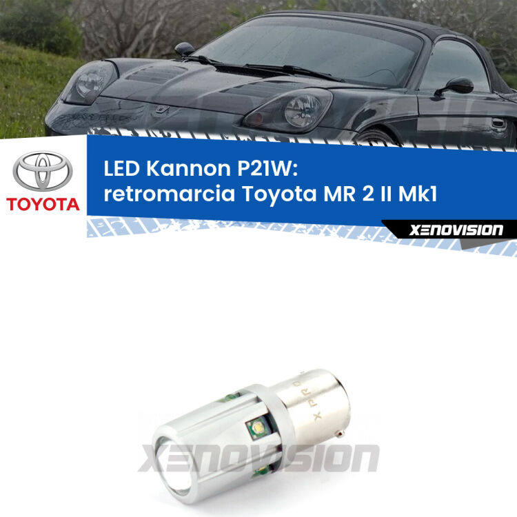 <strong>LED per Retromarcia Toyota MR 2 II Mk1 1989 - 2000.</strong>Lampadina P21W con una poderosa illuminazione frontale rafforzata da 5 potenti chip laterali.