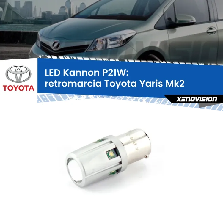 0 Retromarcia LED Toyota Yaris Mk2 TMMF: P21W Kannon <strong>LED per Retromarcia Toyota Yaris Mk2 TMMF.</strong>Lampadina P21W con una poderosa illuminazione frontale rafforzata da 5 potenti chip laterali.