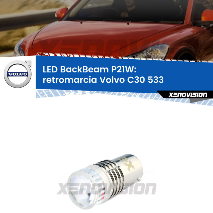 <strong>Retromarcia LED per Volvo C30</strong> 533 2006 - 2013. Lampada <strong>P21W</strong> canbus. Illumina a giorno con questo straordinario cannone LED a luminosità estrema.