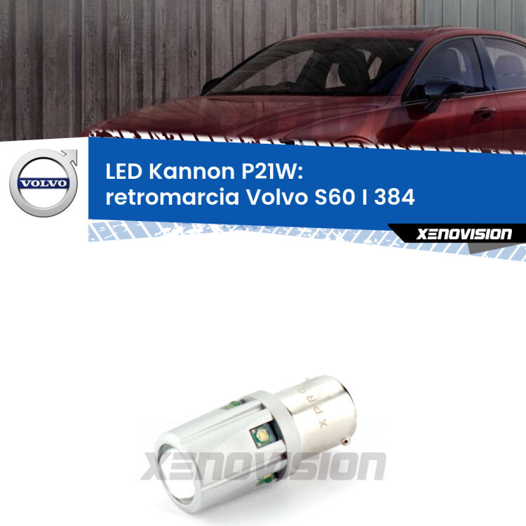 <strong>LED per Retromarcia Volvo S60 I 384 2000 - 2010.</strong>Lampadina P21W con una poderosa illuminazione frontale rafforzata da 5 potenti chip laterali.