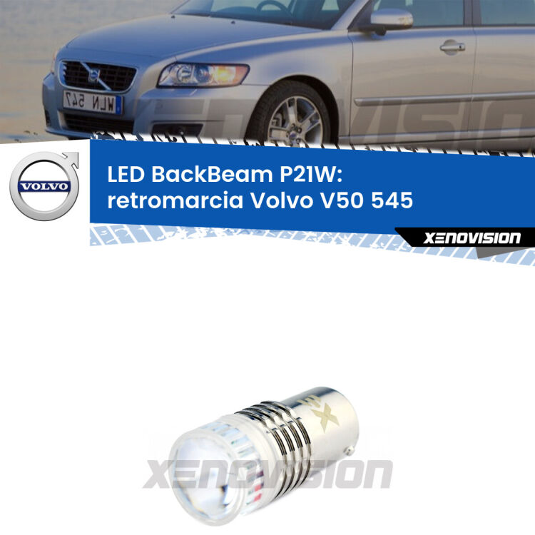 <strong>Retromarcia LED per Volvo V50</strong> 545 2003 - 2012. Lampada <strong>P21W</strong> canbus. Illumina a giorno con questo straordinario cannone LED a luminosità estrema.