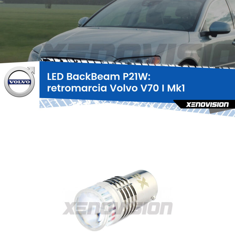 <strong>Retromarcia LED per Volvo V70 I</strong> Mk1 1996 - 2000. Lampada <strong>P21W</strong> canbus. Illumina a giorno con questo straordinario cannone LED a luminosità estrema.
