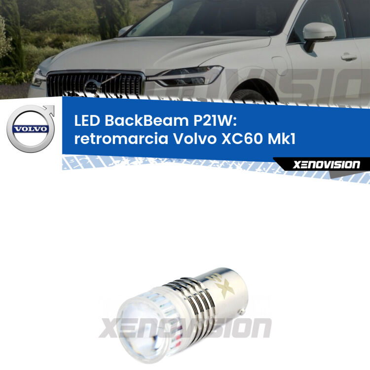 <strong>Retromarcia LED per Volvo XC60</strong> Mk1 2008 - 2016. Lampada <strong>P21W</strong> canbus. Illumina a giorno con questo straordinario cannone LED a luminosità estrema.