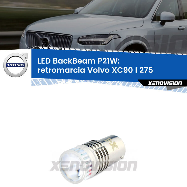 <strong>Retromarcia LED per Volvo XC90 I</strong> 275 2002 - 2014. Lampada <strong>P21W</strong> canbus. Illumina a giorno con questo straordinario cannone LED a luminosità estrema.
