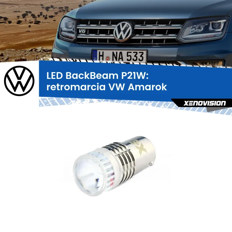 0 Retromarcia LED VW Amarok  2010 - 2016: P21W BackBeam <strong>Retromarcia LED per VW Amarok</strong>  2010 - 2016. Lampada <strong>P21W</strong> canbus. Illumina a giorno con questo straordinario cannone LED a luminosità estrema.