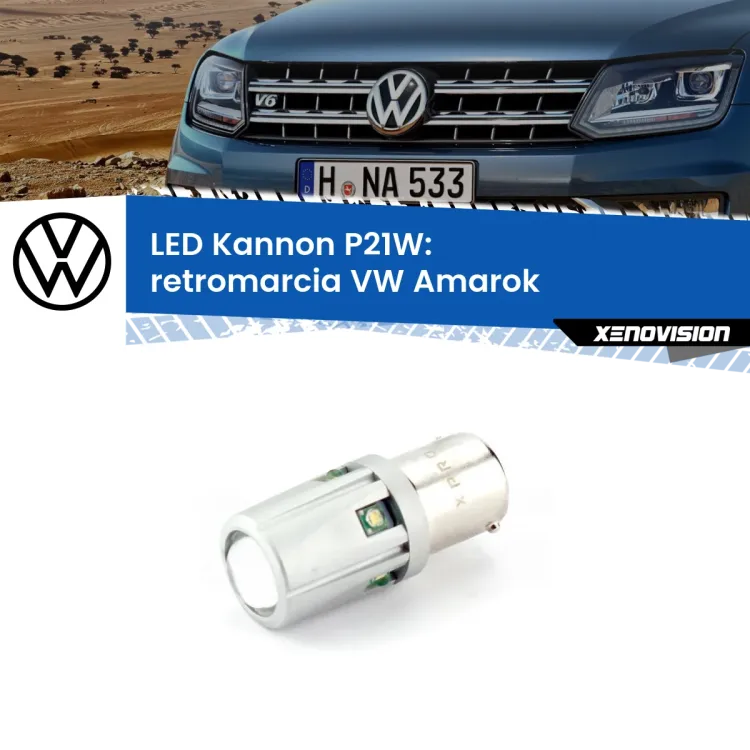 0 Retromarcia LED VW Amarok  2010 - 2016: P21W Kannon <strong>LED per Retromarcia VW Amarok  2010 - 2016.</strong>Lampadina P21W con una poderosa illuminazione frontale rafforzata da 5 potenti chip laterali.