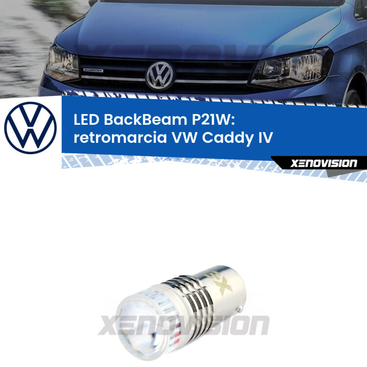 <strong>Retromarcia LED per VW Caddy IV</strong>  2015 - 2017. Lampada <strong>P21W</strong> canbus. Illumina a giorno con questo straordinario cannone LED a luminosità estrema.