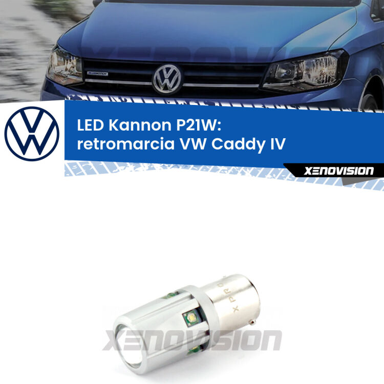<strong>LED per Retromarcia VW Caddy IV  2015 - 2017.</strong>Lampadina P21W con una poderosa illuminazione frontale rafforzata da 5 potenti chip laterali.