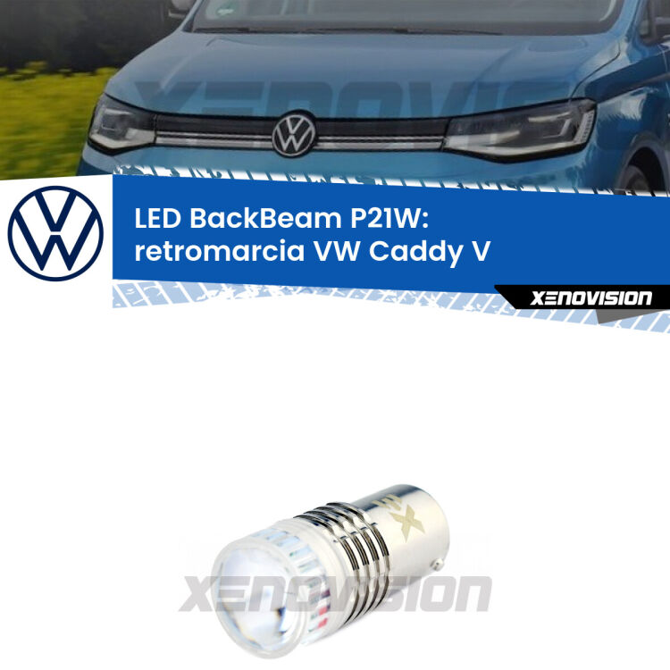 <strong>Retromarcia LED per VW Caddy V</strong>  2021 in poi. Lampada <strong>P21W</strong> canbus. Illumina a giorno con questo straordinario cannone LED a luminosità estrema.