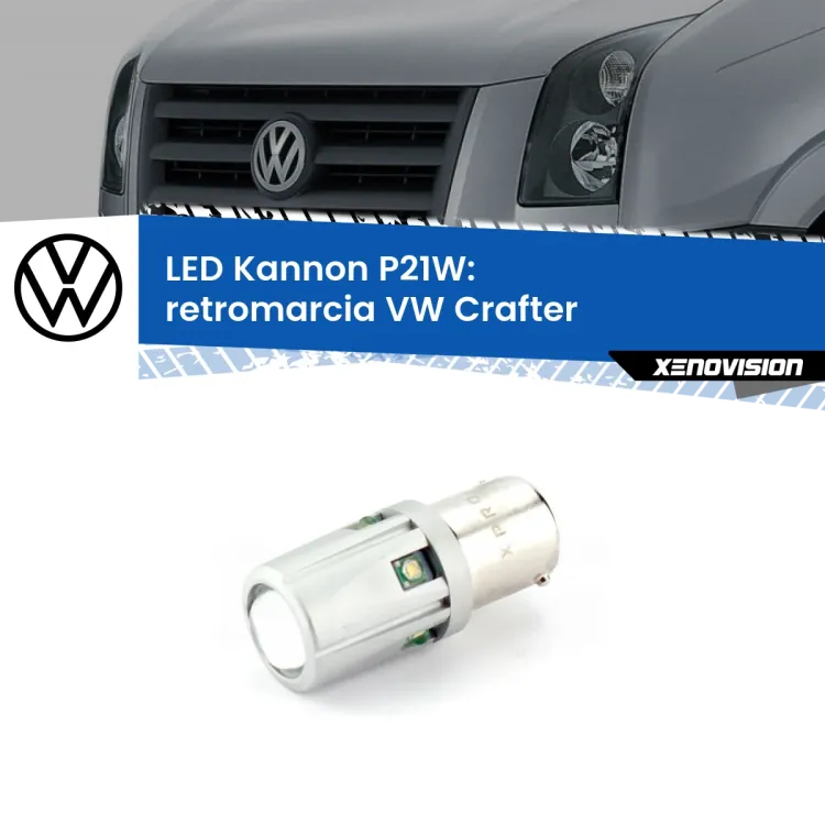 0 Retromarcia LED VW Crafter  2006 - 2016: P21W Kannon <strong>LED per Retromarcia VW Crafter  2006 - 2016.</strong>Lampadina P21W con una poderosa illuminazione frontale rafforzata da 5 potenti chip laterali.