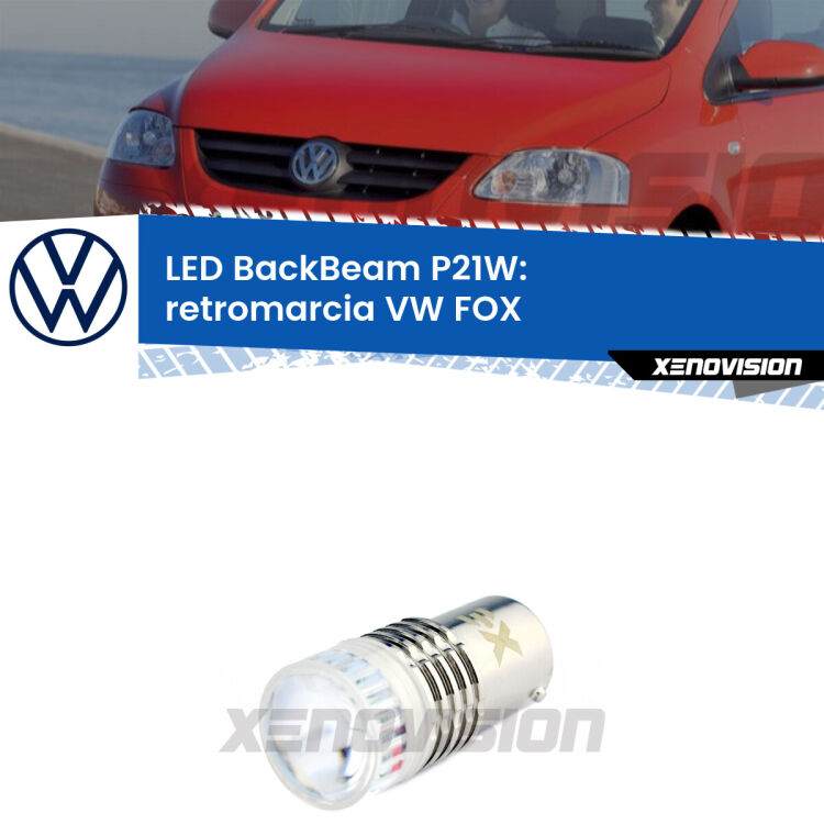<strong>Retromarcia LED per VW FOX</strong>  2003 - 2014. Lampada <strong>P21W</strong> canbus. Illumina a giorno con questo straordinario cannone LED a luminosità estrema.