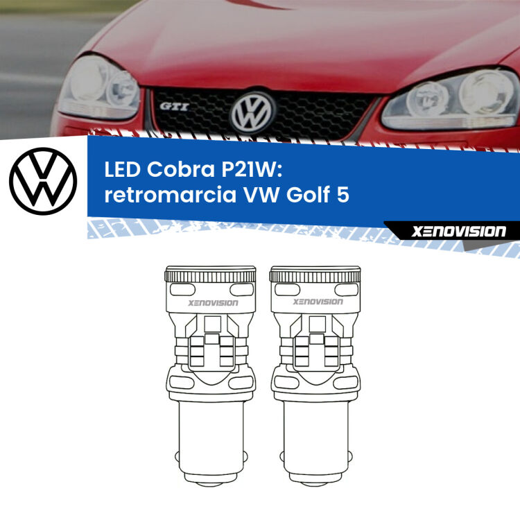0 Retromarcia LED VW Golf 5 2003 - 2009: P21W Cobra <strong>Retromarcia LED no-spie per VW Golf 5</strong> 2003 - 2009. Coppia lampade <strong>P21W</strong> modello Cobra super-canbus, raffreddate a ventola.