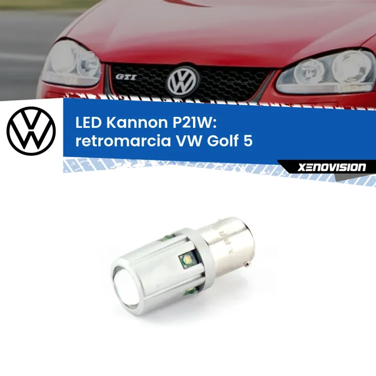 0 Retromarcia LED VW Golf 5 2003 - 2009: P21W Kannon <strong>LED per Retromarcia VW Golf 5 2003 - 2009.</strong>Lampadina P21W con una poderosa illuminazione frontale rafforzata da 5 potenti chip laterali.