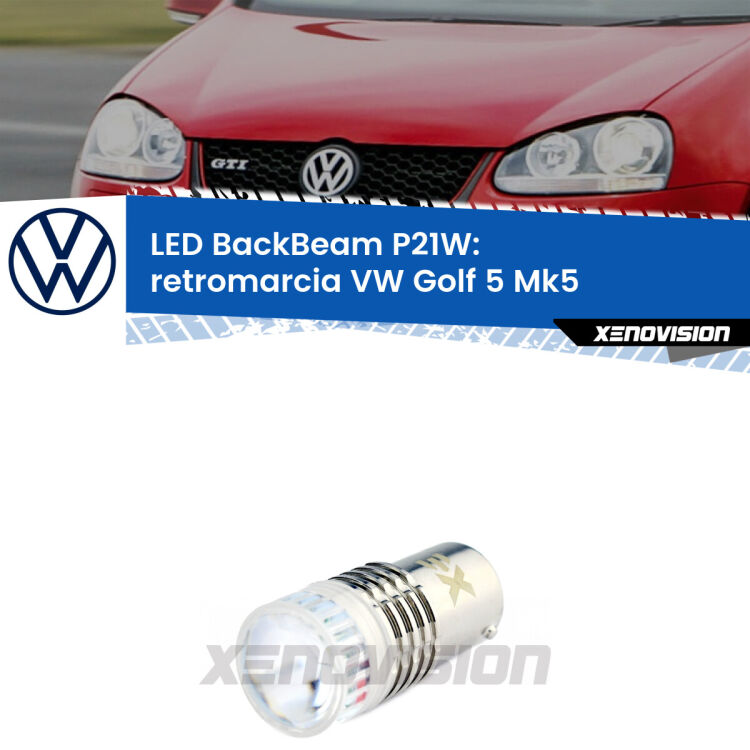 <strong>Retromarcia LED per VW Golf 5</strong> Mk5 2003 - 2009. Lampada <strong>P21W</strong> canbus. Illumina a giorno con questo straordinario cannone LED a luminosità estrema.
