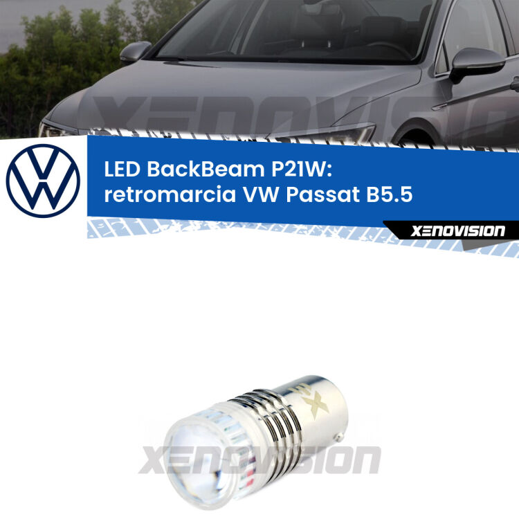 <strong>Retromarcia LED per VW Passat</strong> B5.5 2000 - 2005. Lampada <strong>P21W</strong> canbus. Illumina a giorno con questo straordinario cannone LED a luminosità estrema.