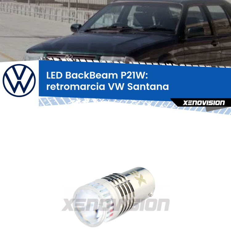 <strong>Retromarcia LED per VW Santana</strong>  1995 - 2012. Lampada <strong>P21W</strong> canbus. Illumina a giorno con questo straordinario cannone LED a luminosità estrema.